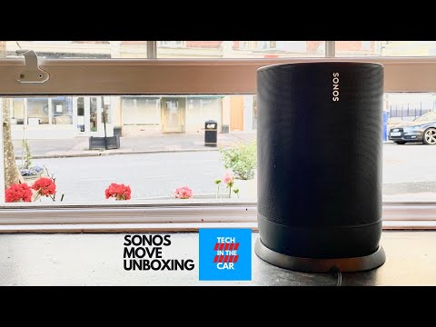 SONOS MOVE UNBOXING &amp; HANDS ON